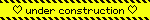 blinking yellow image that reads "under construction"